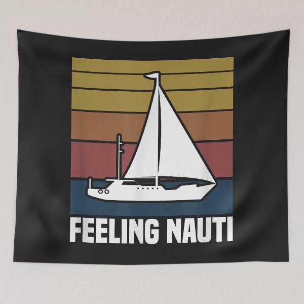 Item preview, Feeling Nauti Sailboat Sailor Funny Sailing designed and sold by khangko1.