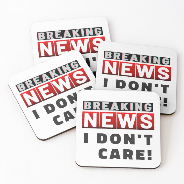 Item preview, Breaking News I Dont Care White designed and sold by ViewerEqualsPhoton.
