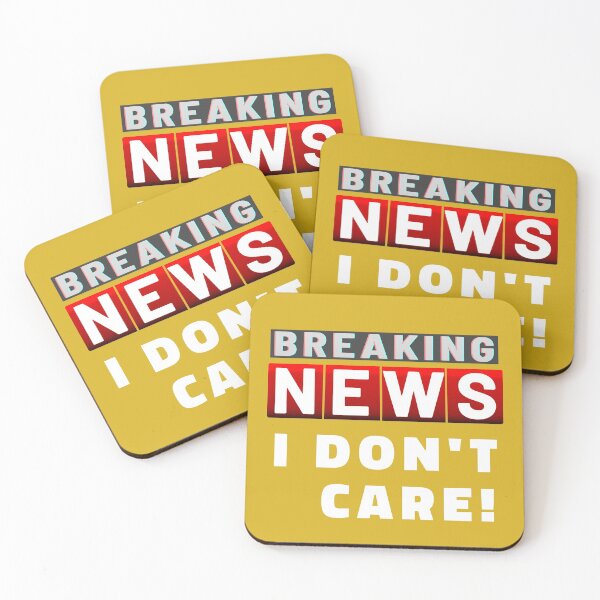 Item preview, Breaking News I Dont Care White designed and sold by ViewerEqualsPhoton.