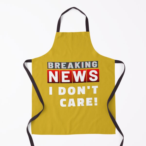 Item preview, Breaking News I Dont Care White designed and sold by ViewerEqualsPhoton.