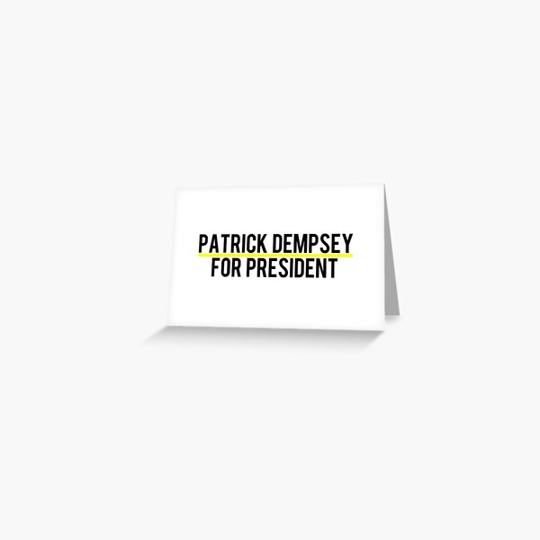 Item preview, Patrick Dempsey for President designed and sold by itsmebecca.