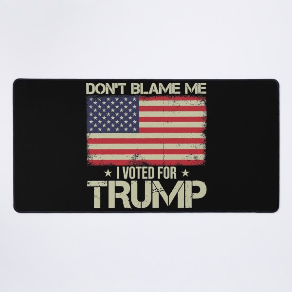 Item preview, Don't blame me I voted for Trump USA Flag designed and sold by tristankorine.