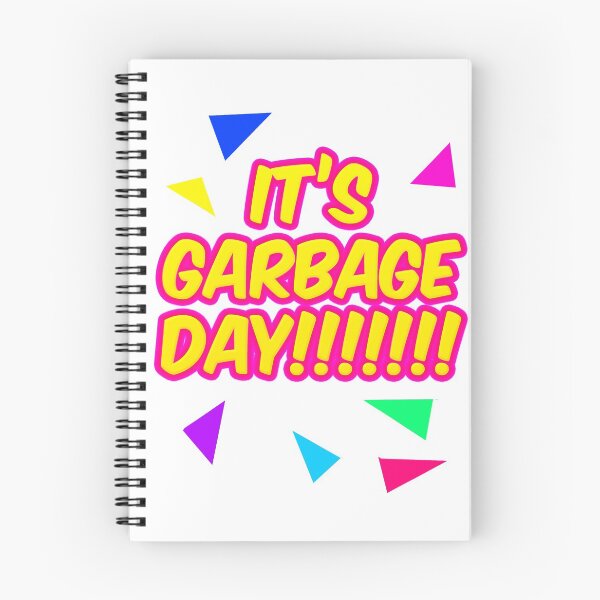 Item preview, IT'S GARBAGE DAY!!! designed and sold by Poobworld.