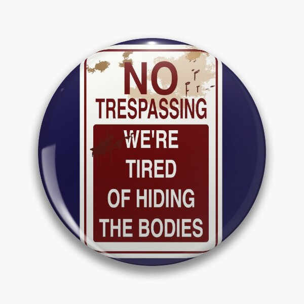 Item preview, We Are Tired of Hiding Bodies designed and sold by aribluestein.