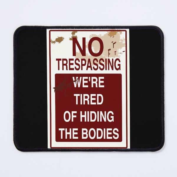 Item preview, We Are Tired of Hiding Bodies designed and sold by aribluestein.