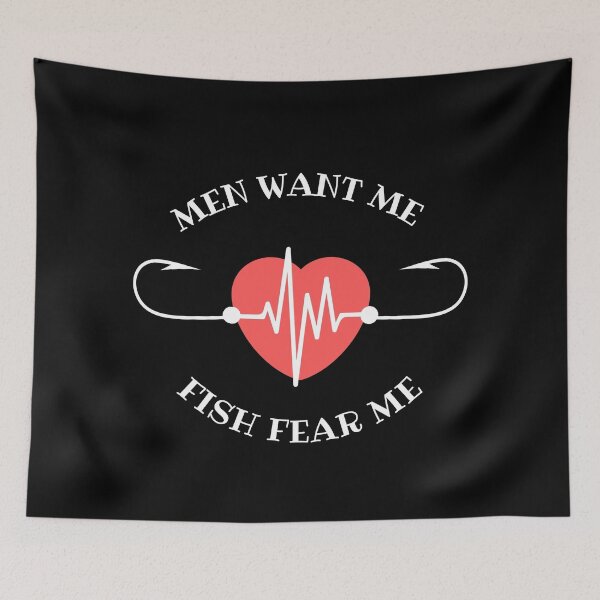 Item preview, Men want me, fish fear me, fishing hook heartbeat design designed and sold by Auntieck.