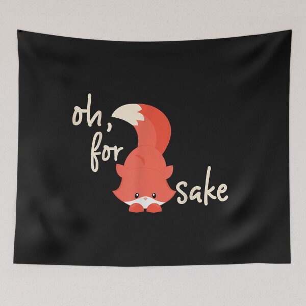Item preview, Oh For Fox Sake  designed and sold by hanesmlwn64.