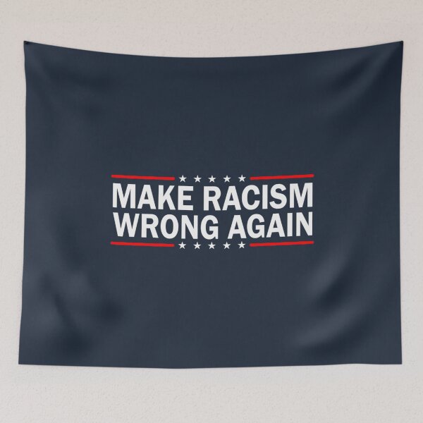 Item preview, MAKE RACISM WRONG AGAIN designed and sold by RiyadMahrez.