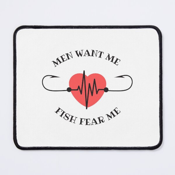 Item preview, Men want me, fish fear me, fishing hook heartbeat design designed and sold by Auntieck.