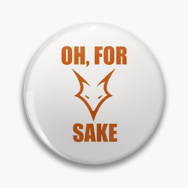 Item preview, Funny Oh For Fox Sake designed and sold by hanesmlwn64.