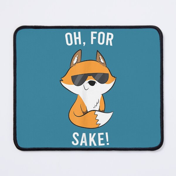 Item preview, Oh For Fox Sake Funny Fox Love Foxes designed and sold by hanesmlwn64.