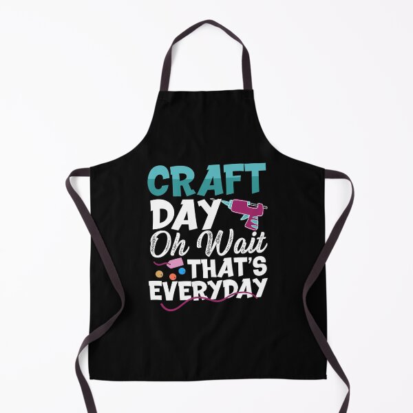 Item preview, Craft Day Oh Wait That’s Everyday | Crafty Person designed and sold by Dancing Dolphin Crafts.