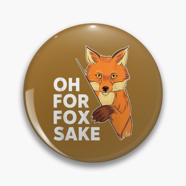 Item preview, Oh For Fox Sake Funny Pun Sarcastic designed and sold by hanesmlwn64.