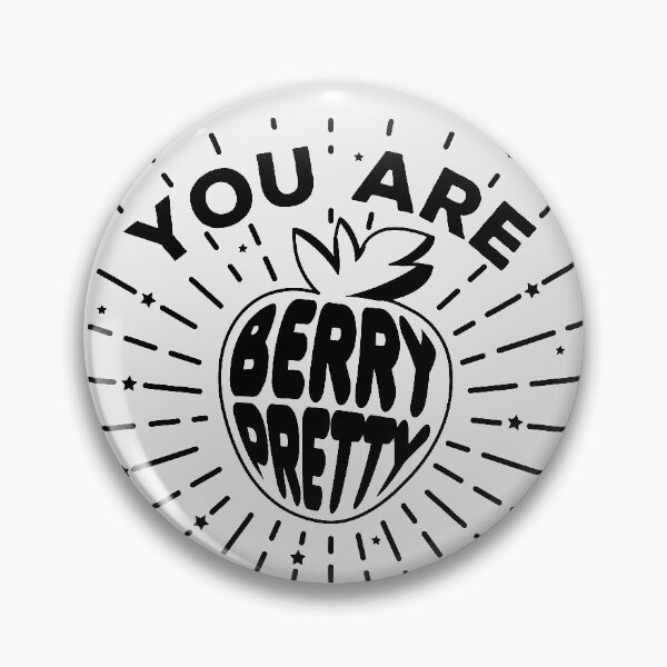 Item preview, You Are Berry Pretty Cute Pretty Saying designed and sold by AweSoMe Shirts.