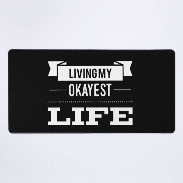Item preview, Living My Okayest Life designed and sold by JOY STORE 45.