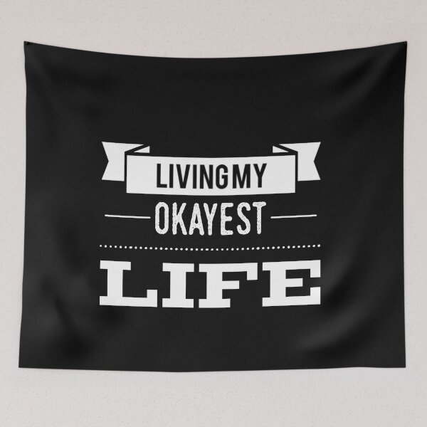 Item preview, Living My Okayest Life designed and sold by JOY STORE 45.
