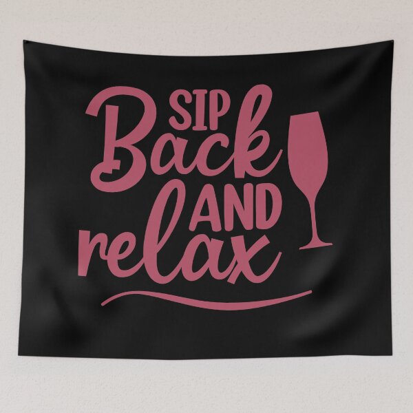 Item preview, Sip Back And Relax. Fun Wine Lover Design. designed and sold by That Cheeky Tee.