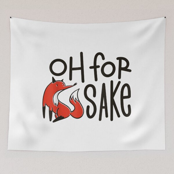 Item preview, Oh For Fox Sake Funny Pun designed and sold by hanesmlwn64.