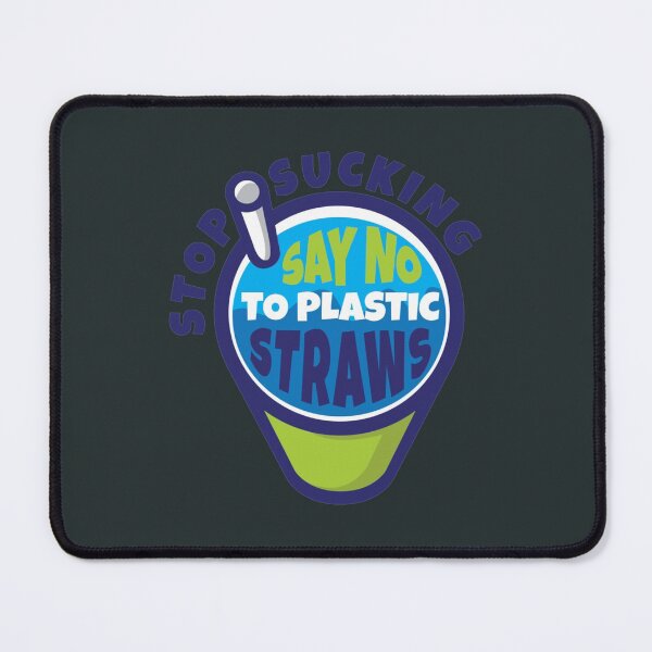 Item preview, Stop Sucking Say No To Plastic Straw designed and sold by RiyadMahrez.