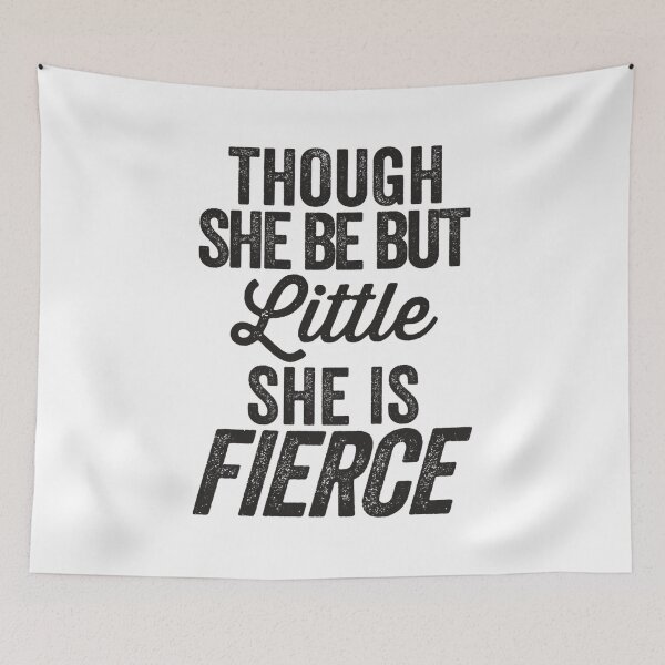 Item preview, Though She Be But Little She Is Fierce designed and sold by RiyadMahrez.
