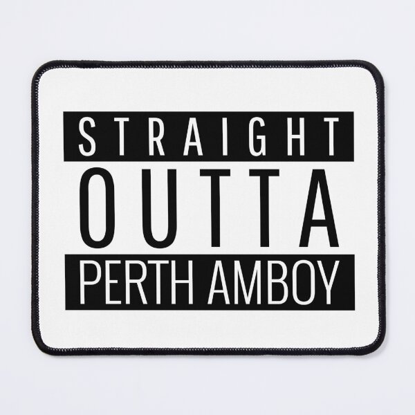 Item preview, Straight Outta Perth Amboy New Jersey  designed and sold by Teelogic.