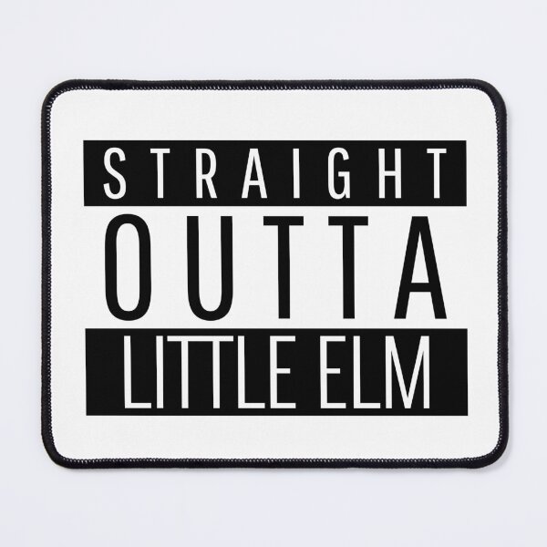 Item preview, Straight Outta Little Elm Texas  designed and sold by Teelogic.