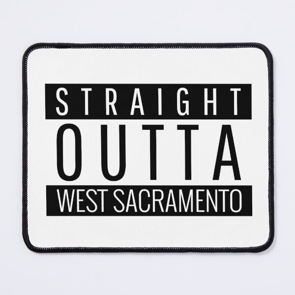 Item preview, Straight Outta West Sacramento California designed and sold by Teelogic.