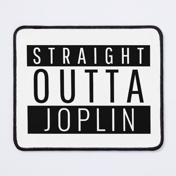 Item preview, Straight Outta Joplin Missouri  designed and sold by Teelogic.