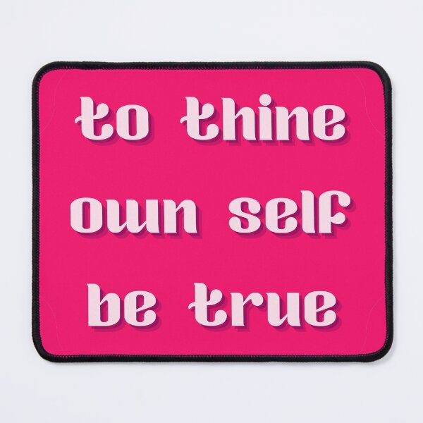 Item preview, To Thine Own Self Be True - Hot Pink designed and sold by inmylife24601.