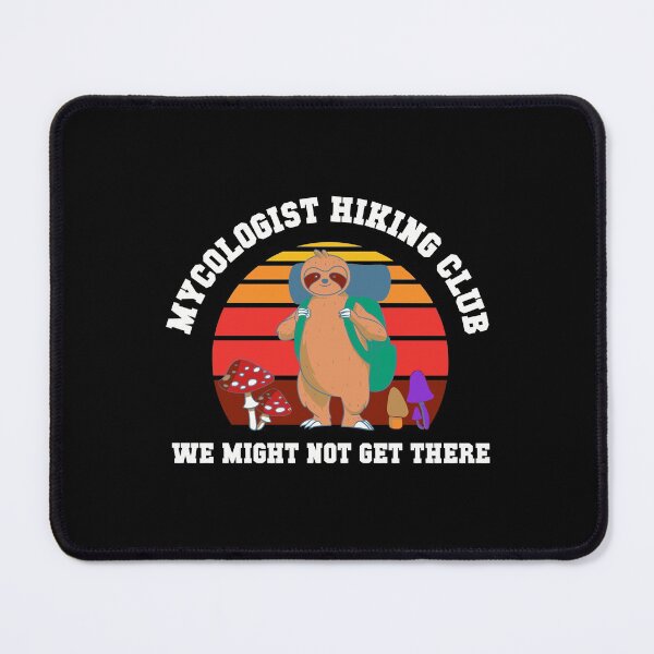 Item preview, Funny Sloth Mushrooms Mycology Gifts Mycologist Hiking Club designed and sold by urlanne.