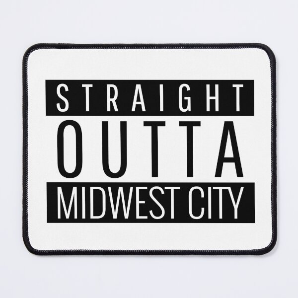 Item preview, Straight Outta Midwest City Oklahoma  designed and sold by Teelogic.