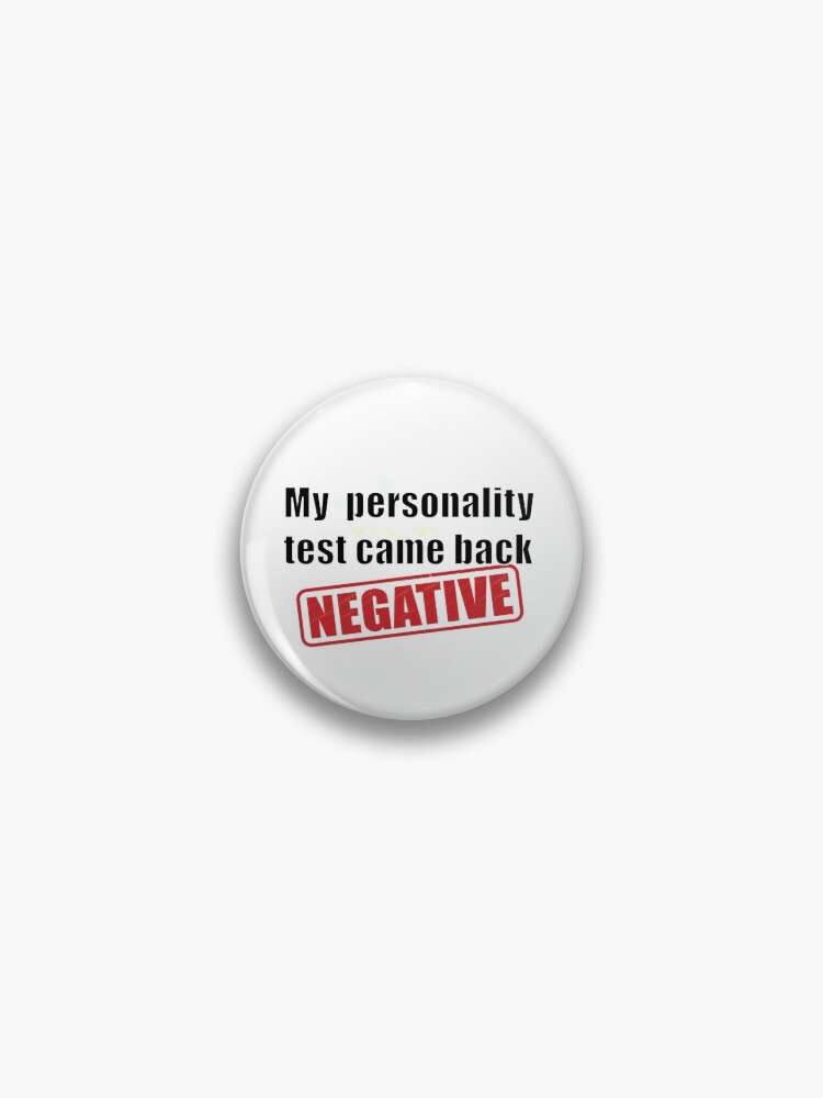 My Personality Test Came Back Negative | Pin