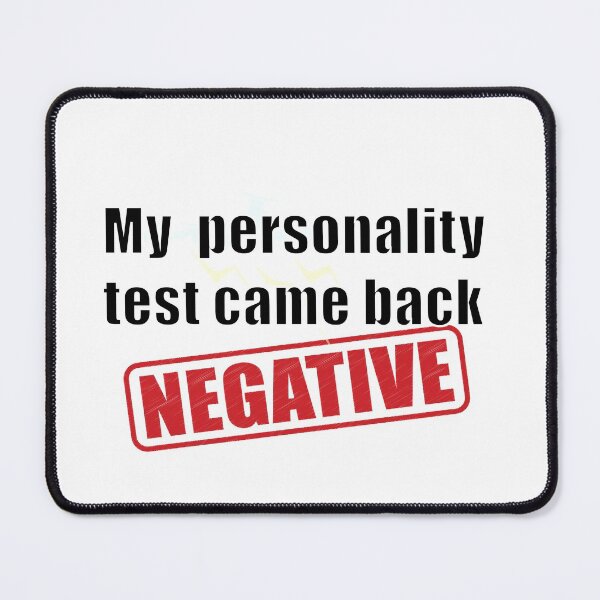 Item preview, My Personality Test Came Back Negative designed and sold by MotoringZen.