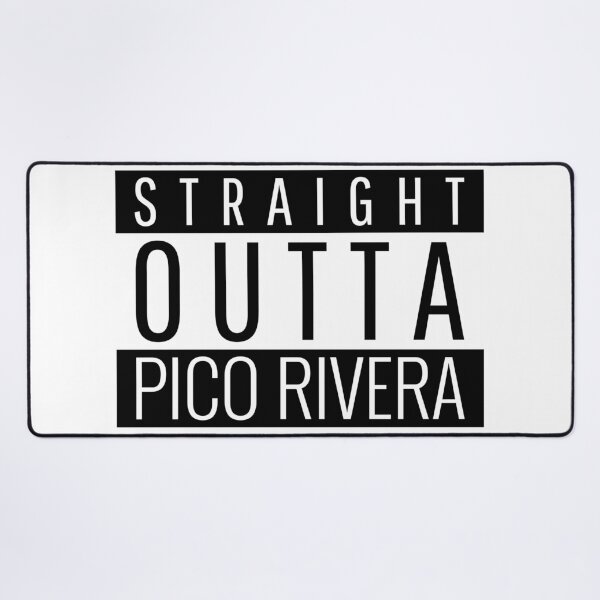 Item preview, Straight Outta Pico Rivera California  designed and sold by Teelogic.