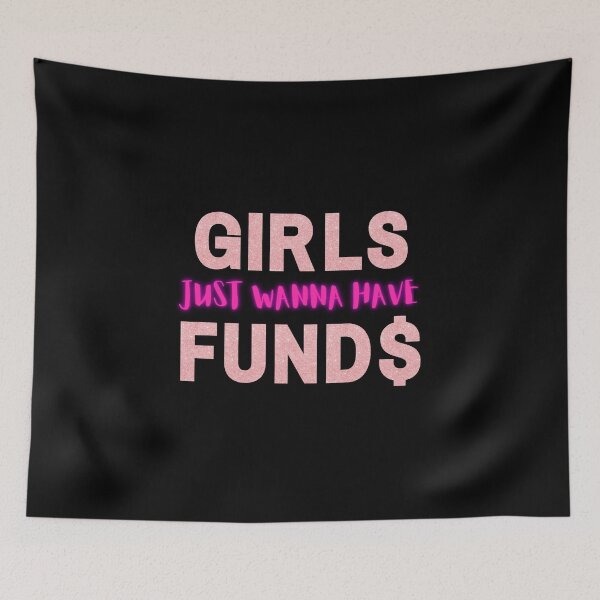 Item preview, Girls Just Wanna Have Funds | Girl Boss | Grl Pwr designed and sold by WeAreGrotesque.