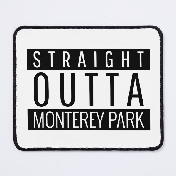 Item preview, Straight Outta Monterey Park California designed and sold by Teelogic.