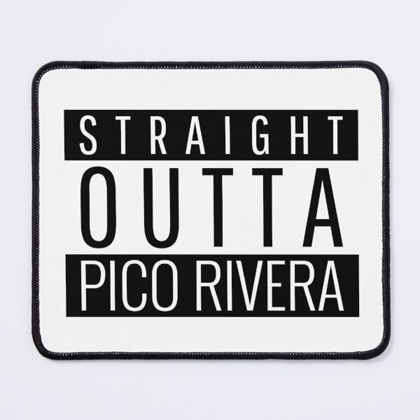 Item preview, Straight Outta Pico Rivera California  designed and sold by Teelogic.