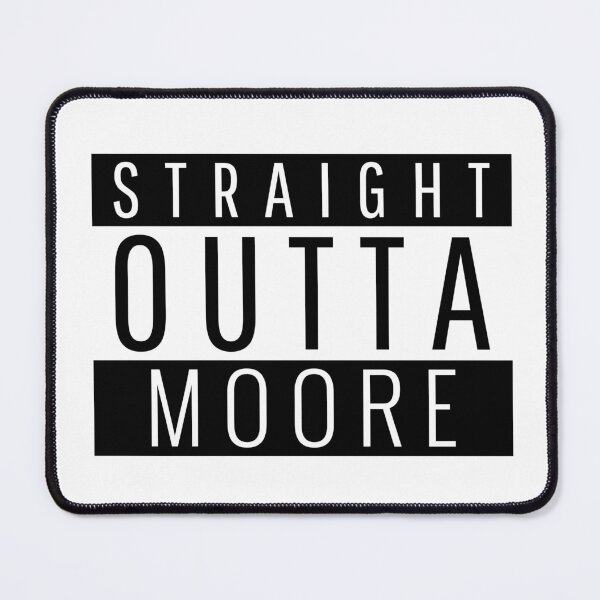 Item preview, Straight Outta Moore Oklahoma designed and sold by Teelogic.
