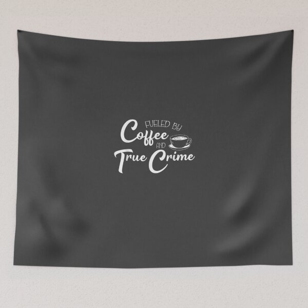 Item preview, Fueled by Coffee True Crime Junkie Murderino designed and sold by Druss2Anato.
