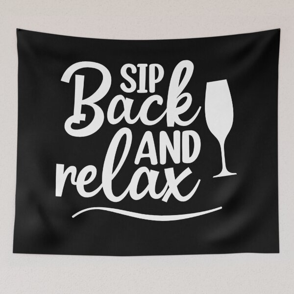 Item preview, Sip Back And Relax. Fun Wine Lover Design. designed and sold by That Cheeky Tee.