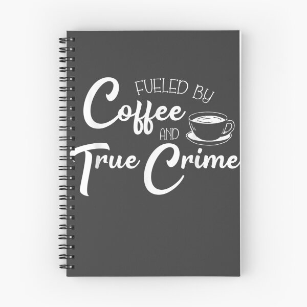 Item preview, Fueled by Coffee True Crime Junkie Murderino designed and sold by Druss2Anato.