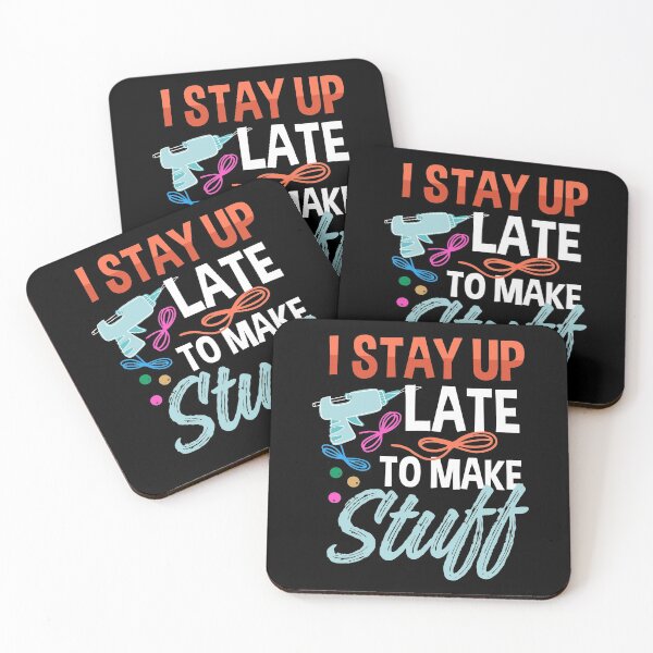 Item preview, I Stayed Up Late to Make Stuff | Late Night Crafting designed and sold by Dancing Dolphin Crafts.