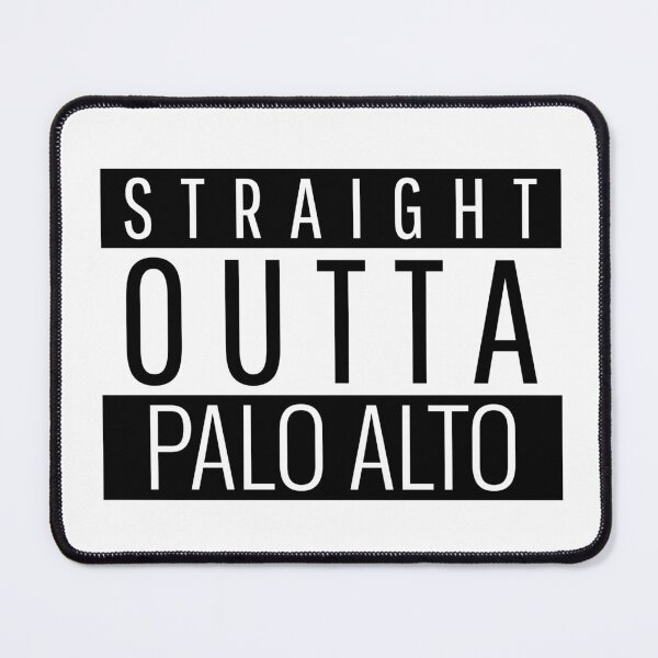 Item preview, Straight Outta Palo Alto California  designed and sold by Teelogic.