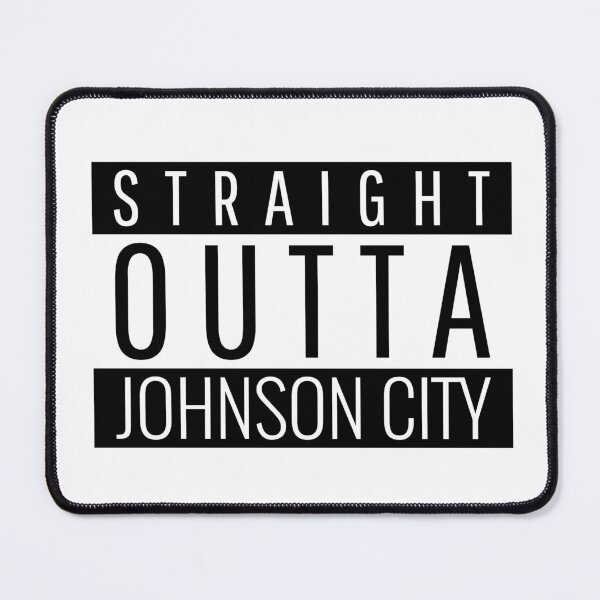 Item preview, Straight Outta Johnson City Tennessee  designed and sold by Teelogic.