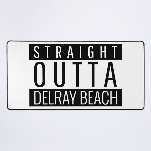 Item preview, Straight Outta Delray Beach Florida designed and sold by Teelogic.