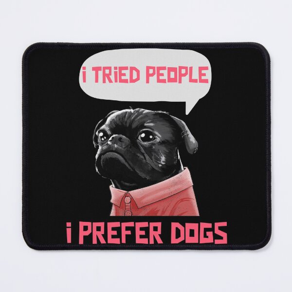 Item preview, I tried people i prefer dogs designed and sold by Studioapartment.
