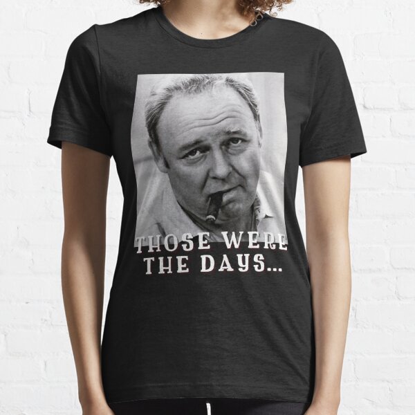 Archie Bunker Those were the days funny Conservative Republican graphic design Essential T-Shirt