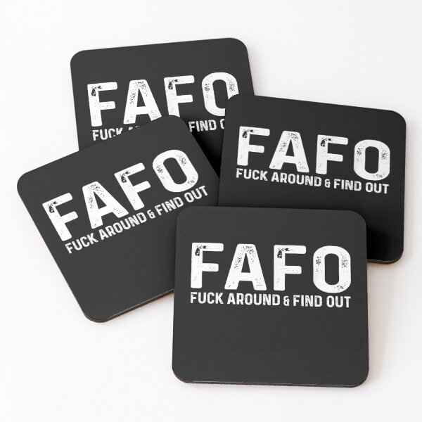 Item preview, Fuck Around And Find Ou FAFO FAFO FAFO designed and sold by Druss2Anato.