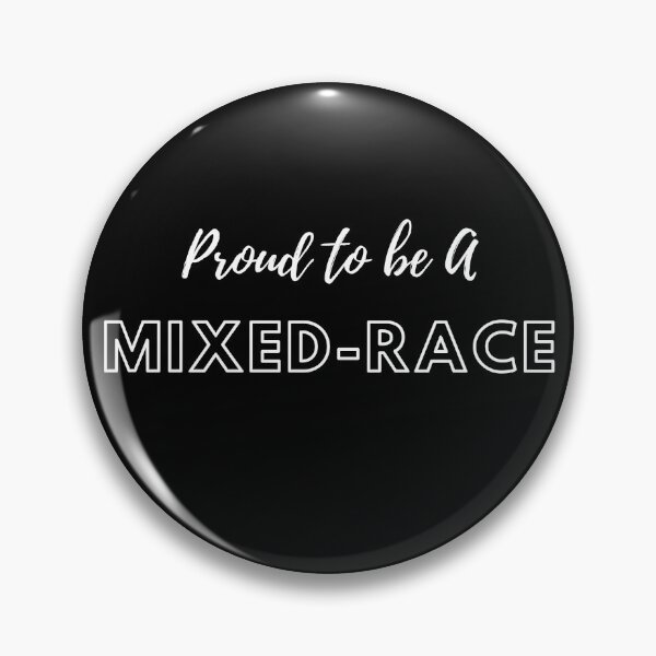 Item preview, Proud to be a MIXED-RACE designed and sold by YukiArtShop.