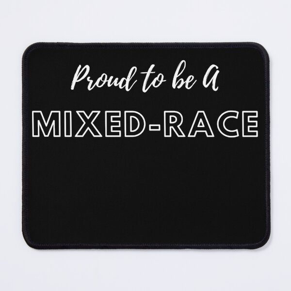 Item preview, Proud to be a MIXED-RACE designed and sold by YukiArtShop.